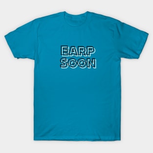 B/W Earp Soon T-Shirt